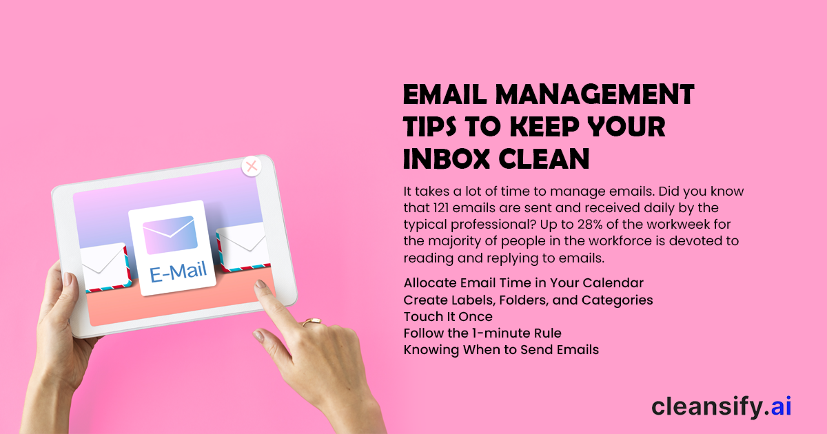 Email Management Tips To Keep Your Inbox Clean