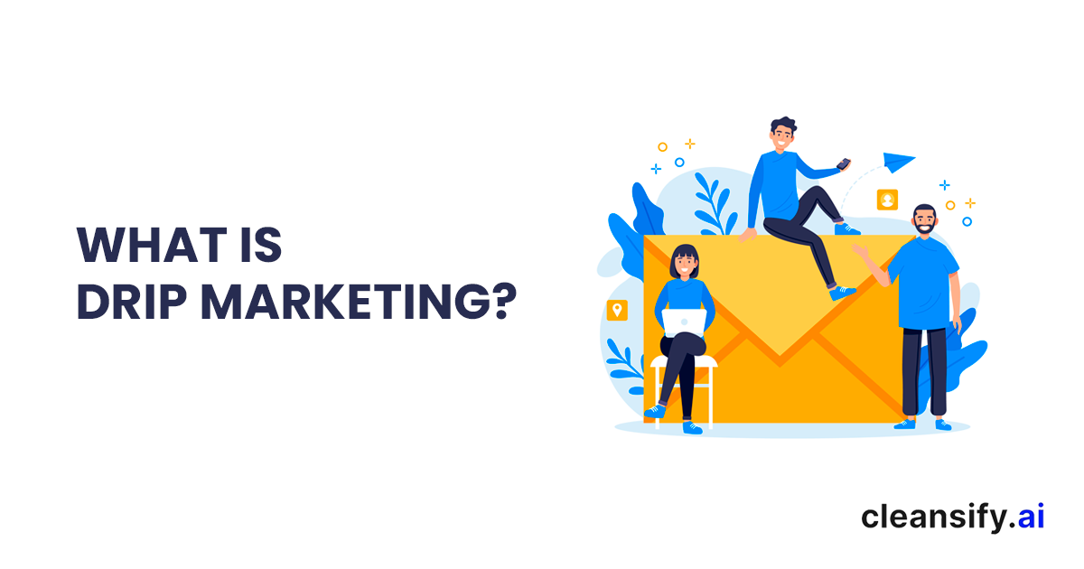What Is Drip Marketing?